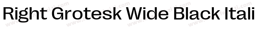 Right Grotesk Wide Black Italic字体转换